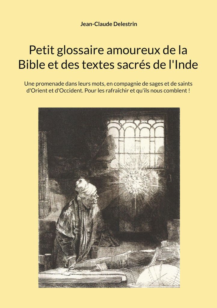 Kleines Liebesglossar der Bibel und der heiligen Texte Indiens