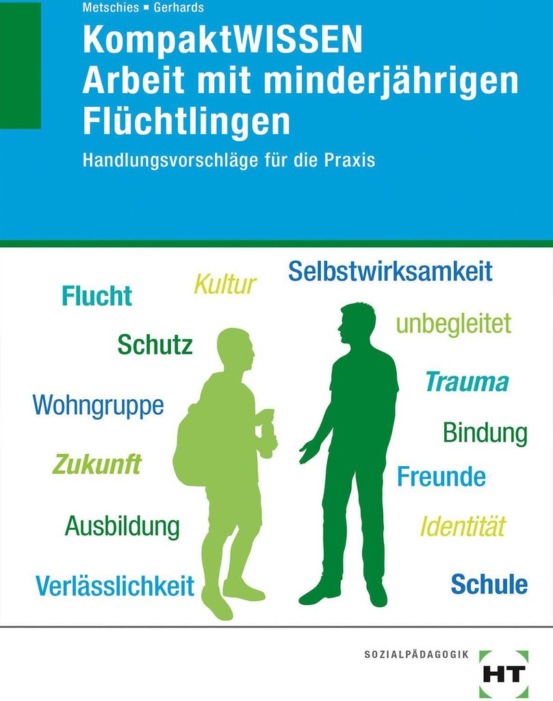 KompaktWISSEN Arbeit mit minderjährigen Flüchtlingen