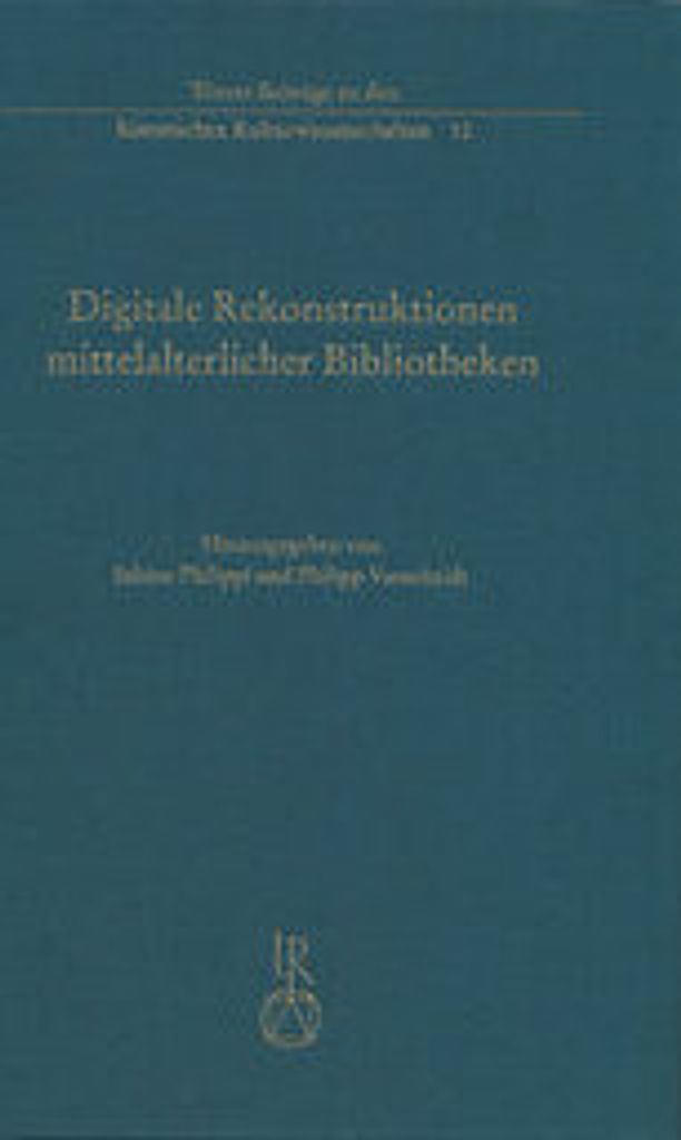 Digitale Rekonstruktionen mittelalterlicher Bibliotheken
