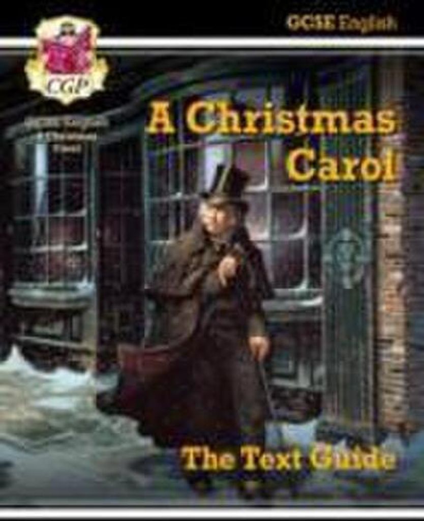 GCSE English Text Guide - A Christmas Carol includes Online Edition & Quizzes: for the 2025 and 2026 exams