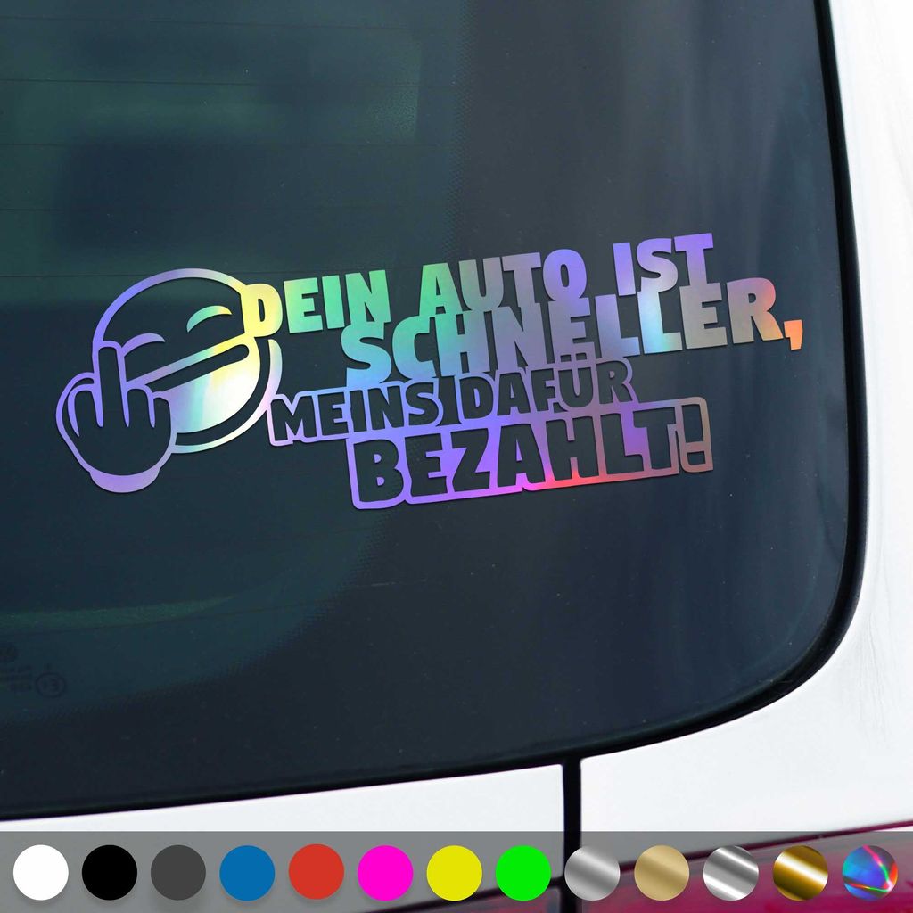 PantherPixel Dein Auto Ist Schneller Aufkleber Meins Bezahlt Sticker Auto Geschenkidee Farbe Oilslick-Hologramm