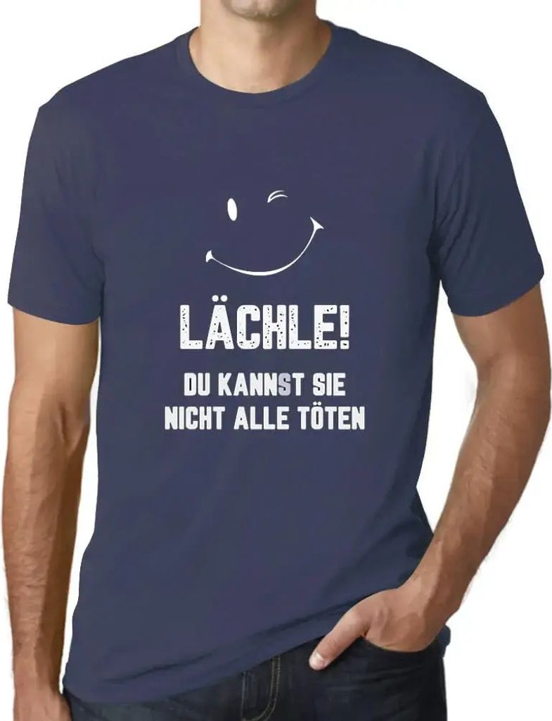 Herren Grafik T-Shirt Lächle Du Kannst Sie Nicht Alle Töten Öko-Verantwortlich Vintage Jahrgang Kurzarm Lustige Druck Geburtstag Geschenk Mann
