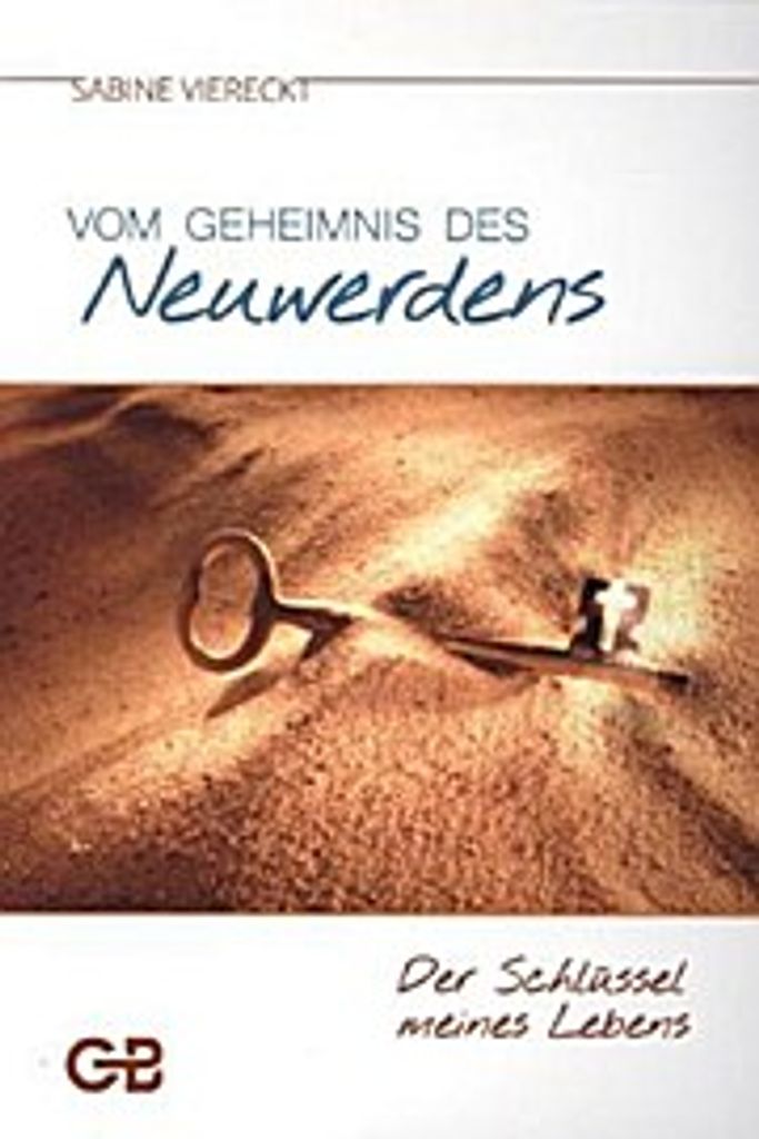 Vom Geheimnis des Neuwerdens