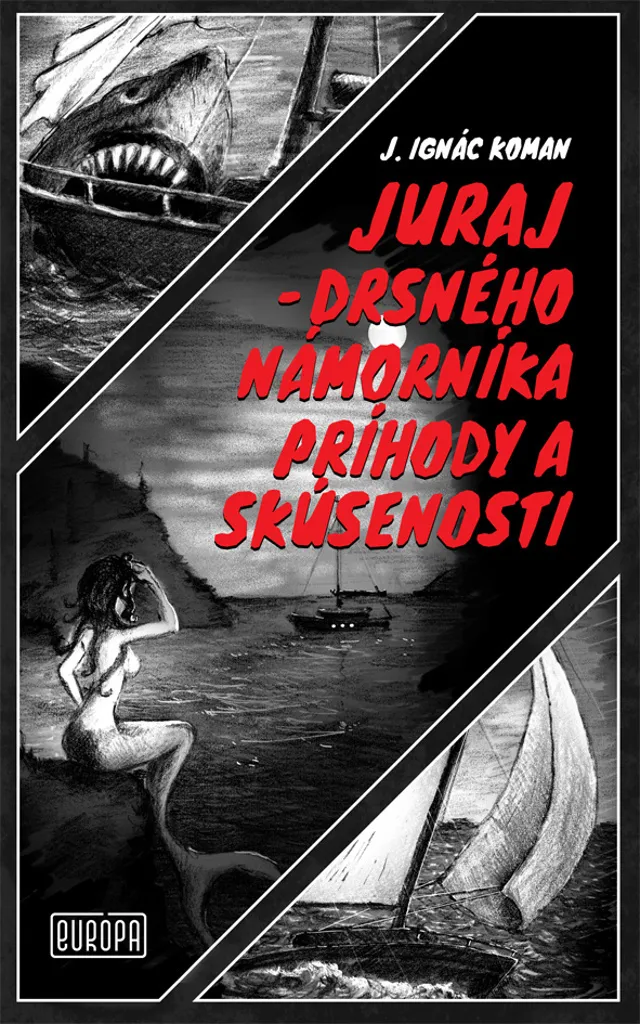 Juraj - Drsného námorníka príhody a skúsenosti par J. Ignác Koman