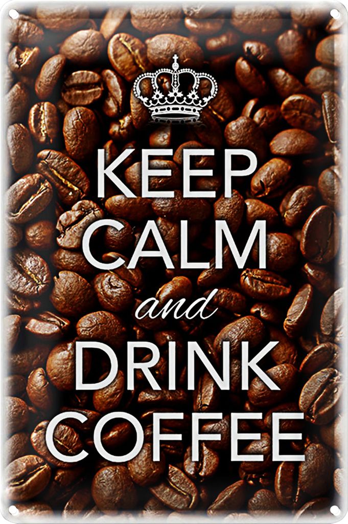 Blechschild Spruch 20x30cm Keep Calm and drink Coffee Kaffee