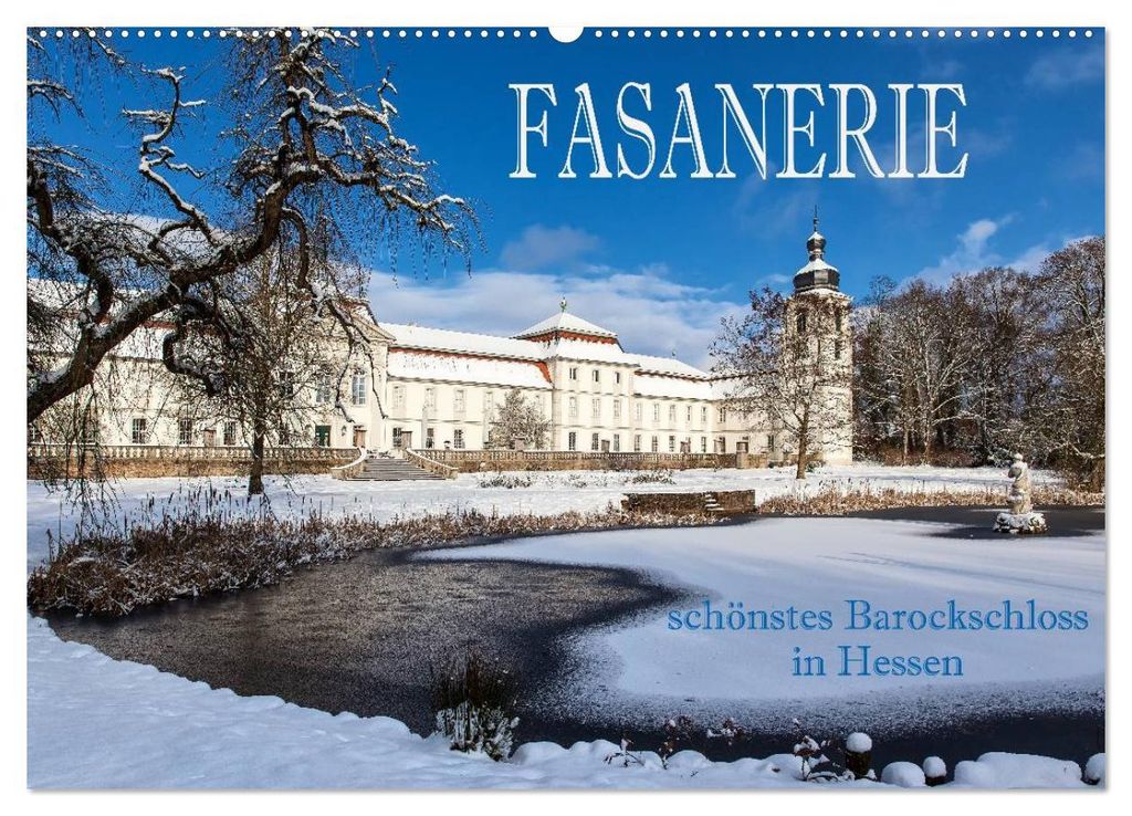 Fasanerie - schönstes Barockschloss Hessens (Wandkalender 2027 DIN A2 quer), CALVENDO Monatskalender