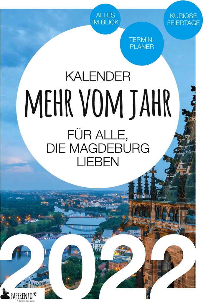 Magdeburg Kalender 2022: Mehr vom Jahr - für alle, die Magdeburg lieben