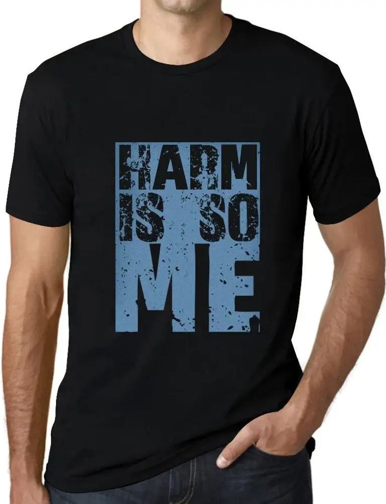 Herren Grafik T-Shirt Harm ist so ich – Harm Is So Me – Öko-Verantwortlich Vintage Jahrgang Kurzarm Lustige Druck Geburtstag Geschenk Mann