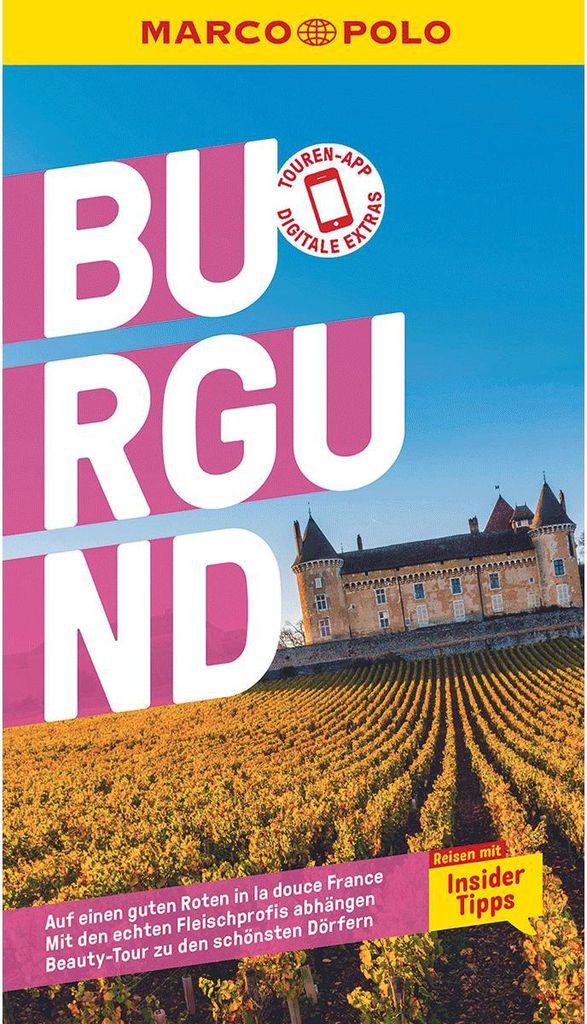 MARCO POLO Reiseführer Burgund: Reisen mit Insider-Tipps. Inklusive er Touren-App