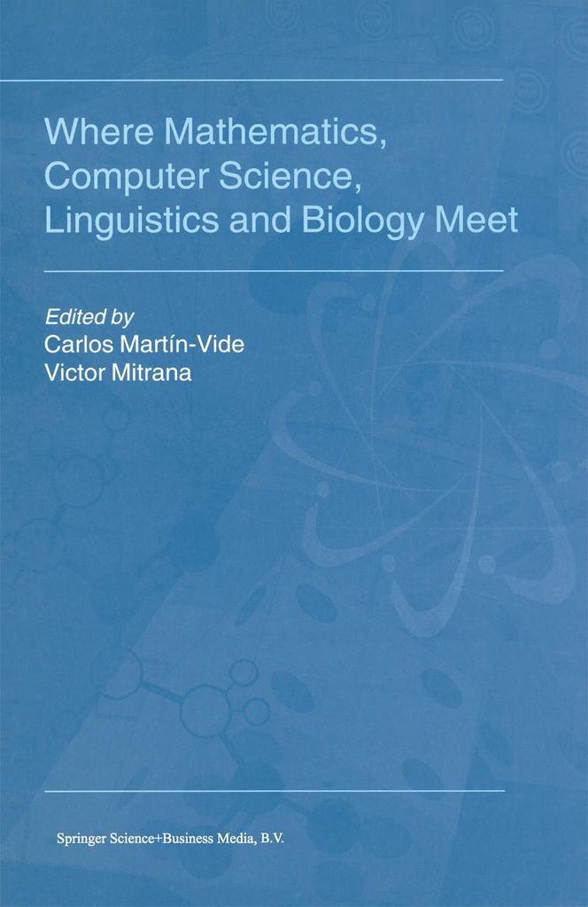 Where Mathematics, Computer Science, Linguistics and Biology Meet