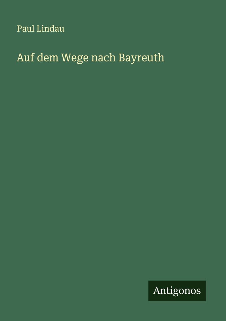 Auf dem Wege nach Bayreuth