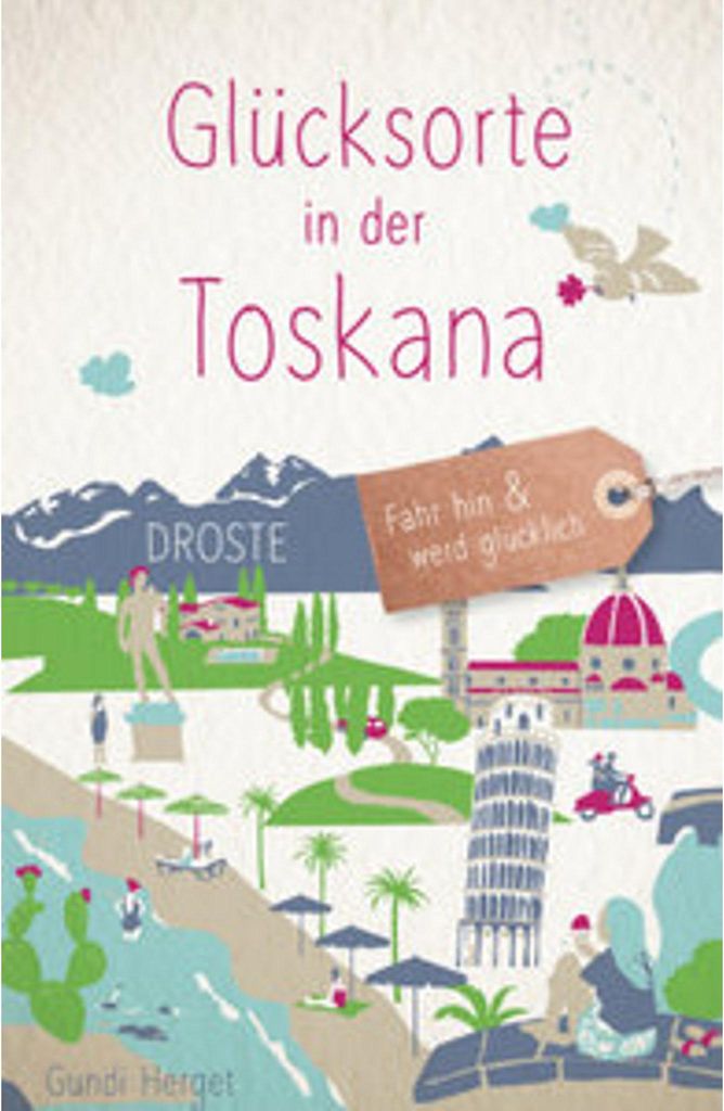 Reiseführer Toskana: Kulturstädte, Bergdörfer, Strände & persönliche Geheimtipps