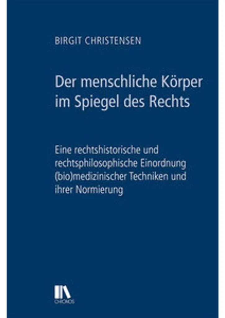 Der menschliche Körper im Spiegel des Rechts : Droit et Bioéthique