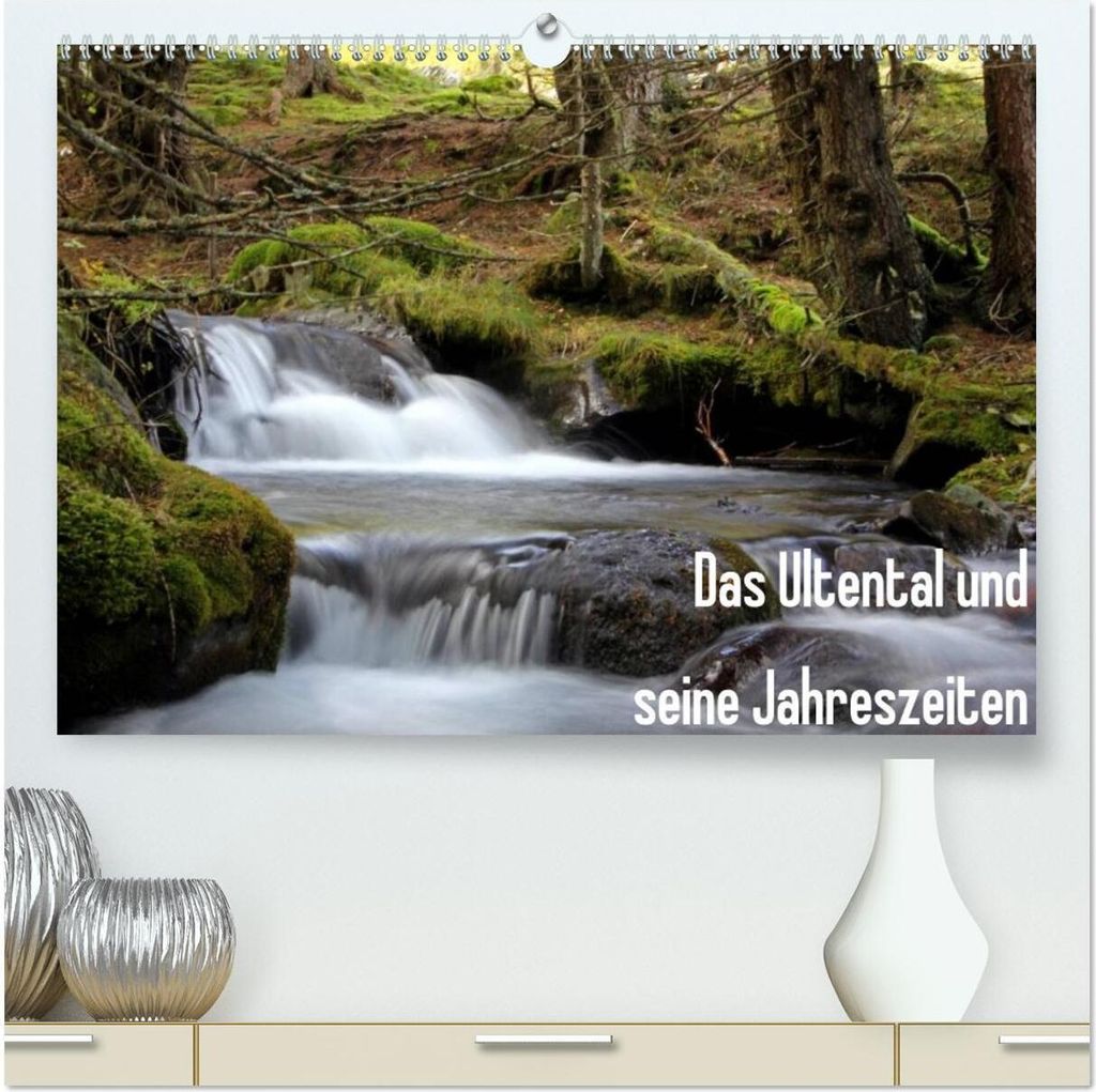 Das Ultental und seine Jahreszeiten (hochwertiger Premium Wandkalender 2026 DIN A2 quer), Kunstdruck in Hochglanz