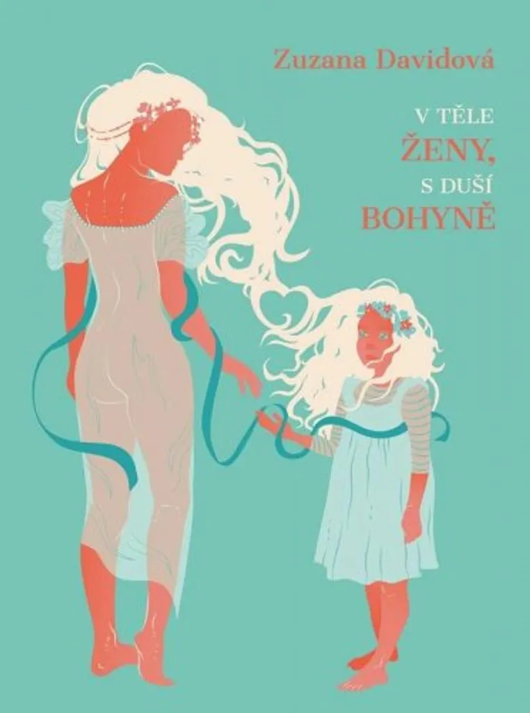 V těle ženy s duší bohyně par Zuzana Davidová - Livre Bien-être Esprit