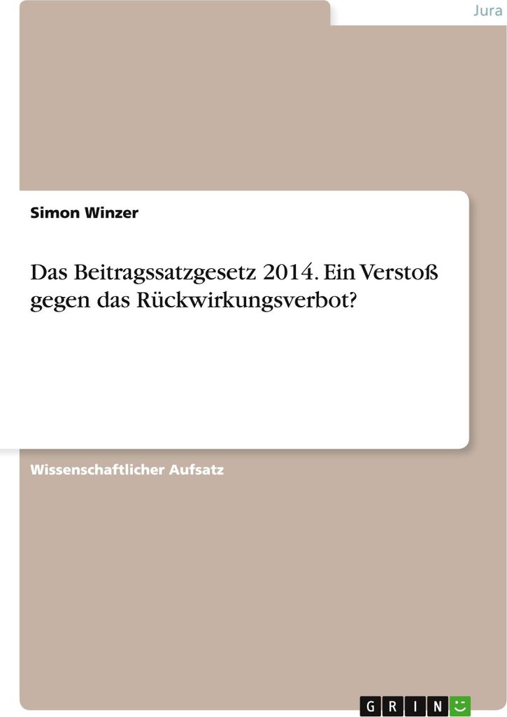 Das Beitragssatzgesetz 2014. Ein Verstoß gegen das Rückwirkungsverbot?