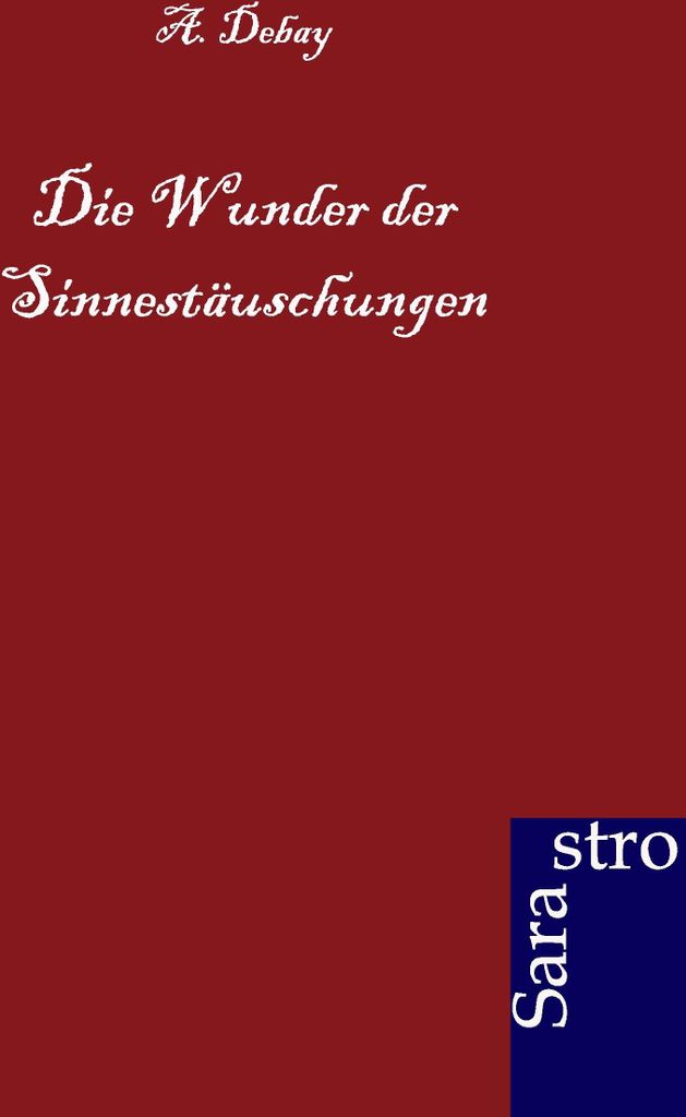 Die Wunder der Sinnestäuschungen