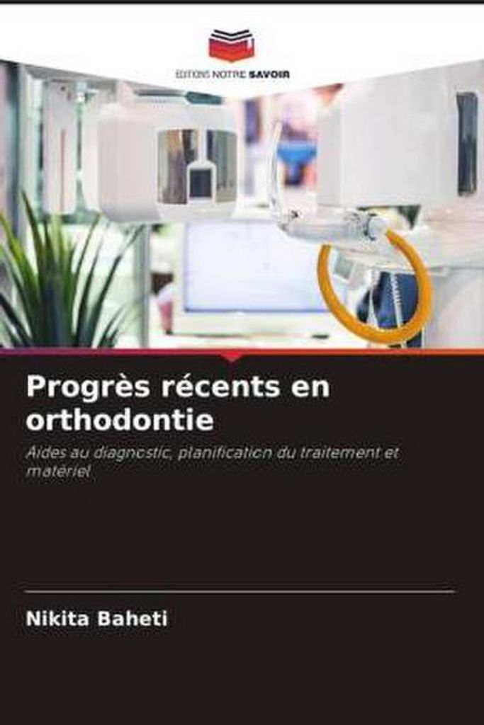Progrès récents en orthodontie