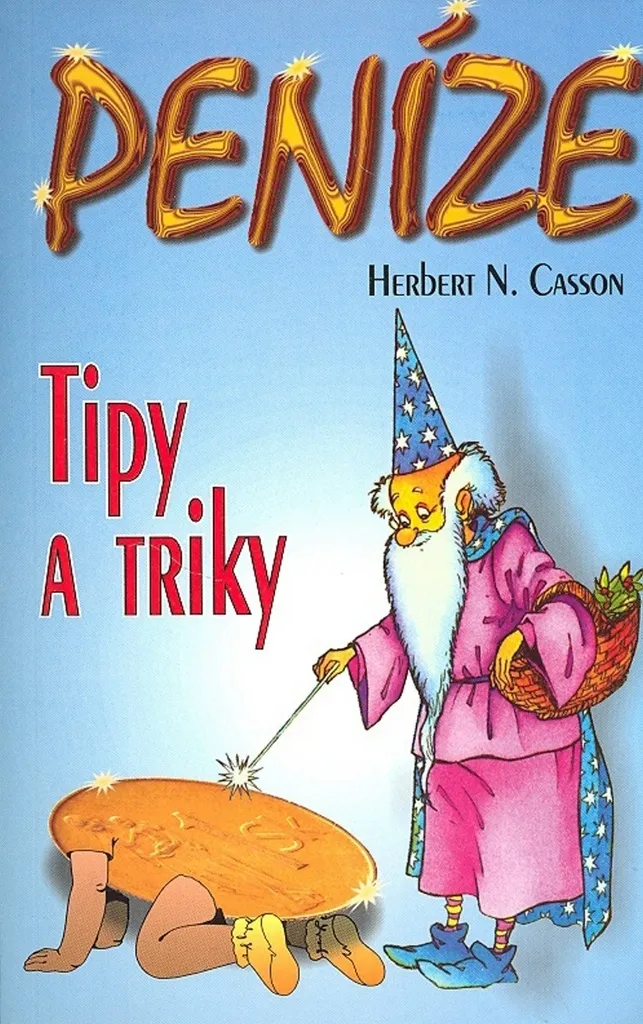 Peníze : Tipy a Triky par Herbert N. Casson - Guide de Gestion d'Argent