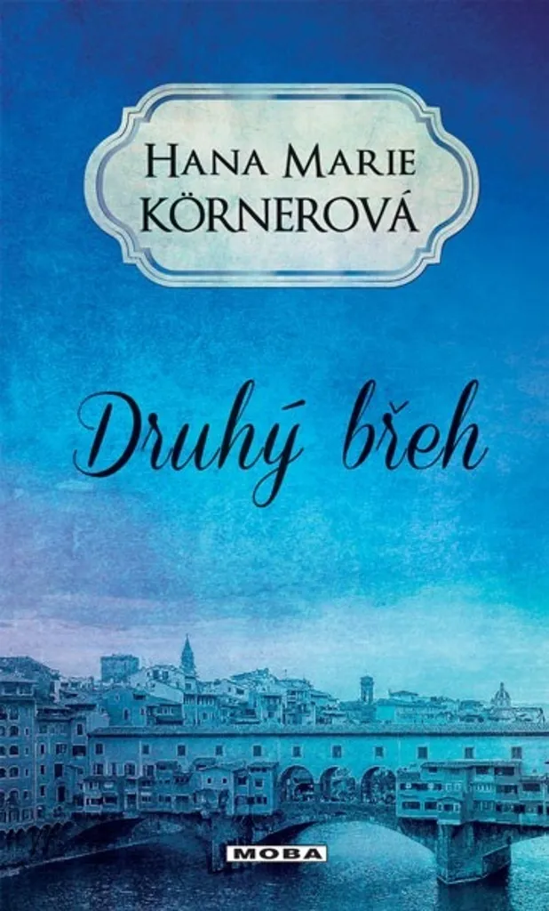 Livre Druhý břeh - Saga Familiale de Hana Marie Körnerová Edition Reliée