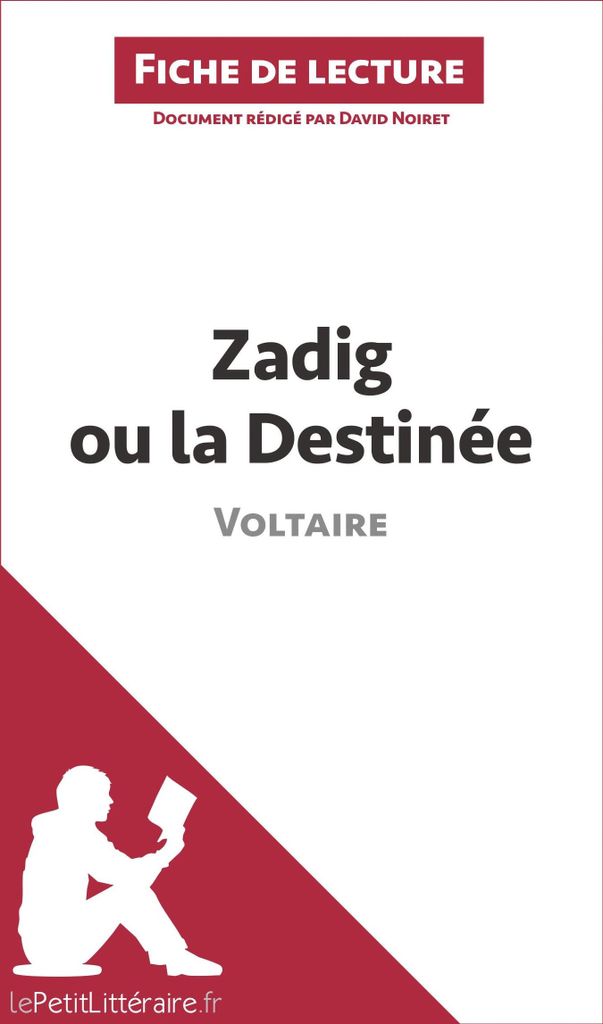 Zadig ou la Destinée de Voltaire (Fiche de lecture)