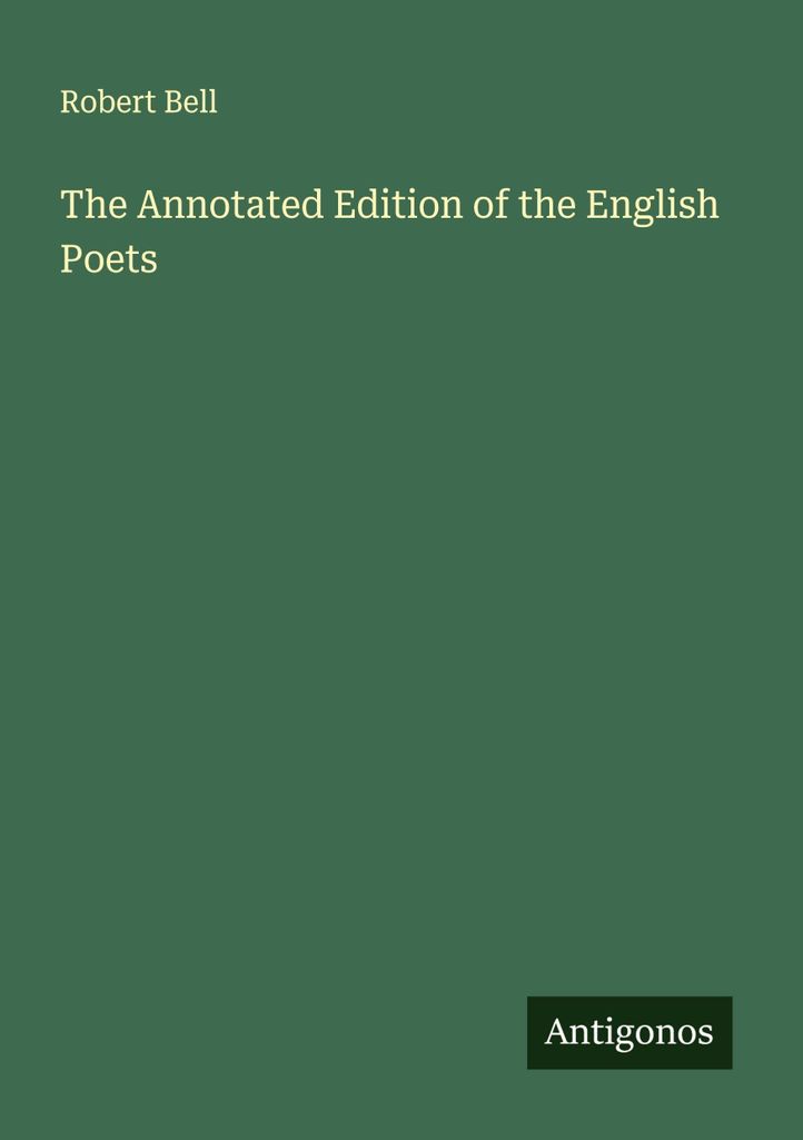 The Annotated Edition of the English Poets