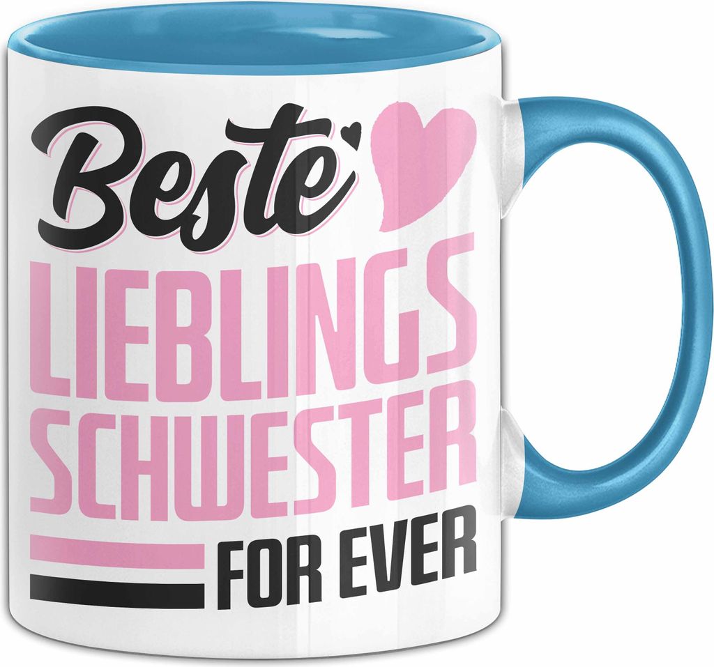 Beste Lieblingsschwester For Ever Tasse Geschenk Beste Schwesterherz Geschenkidee Kaffee-Becher (Blau)