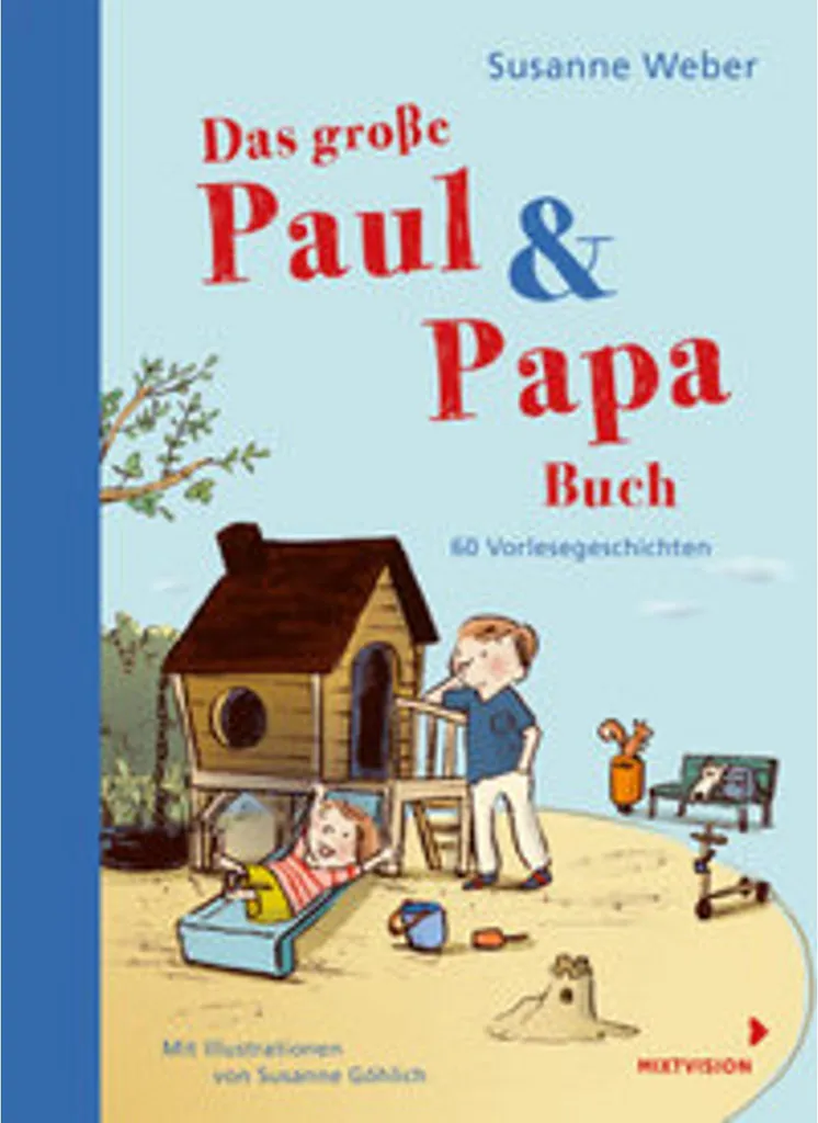 Das große Paul & Papa Buch : Grand album illustré pour moments en famille