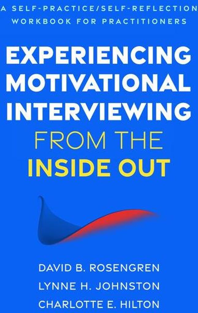 Experiencing Motivational Interviewing from the Inside Out