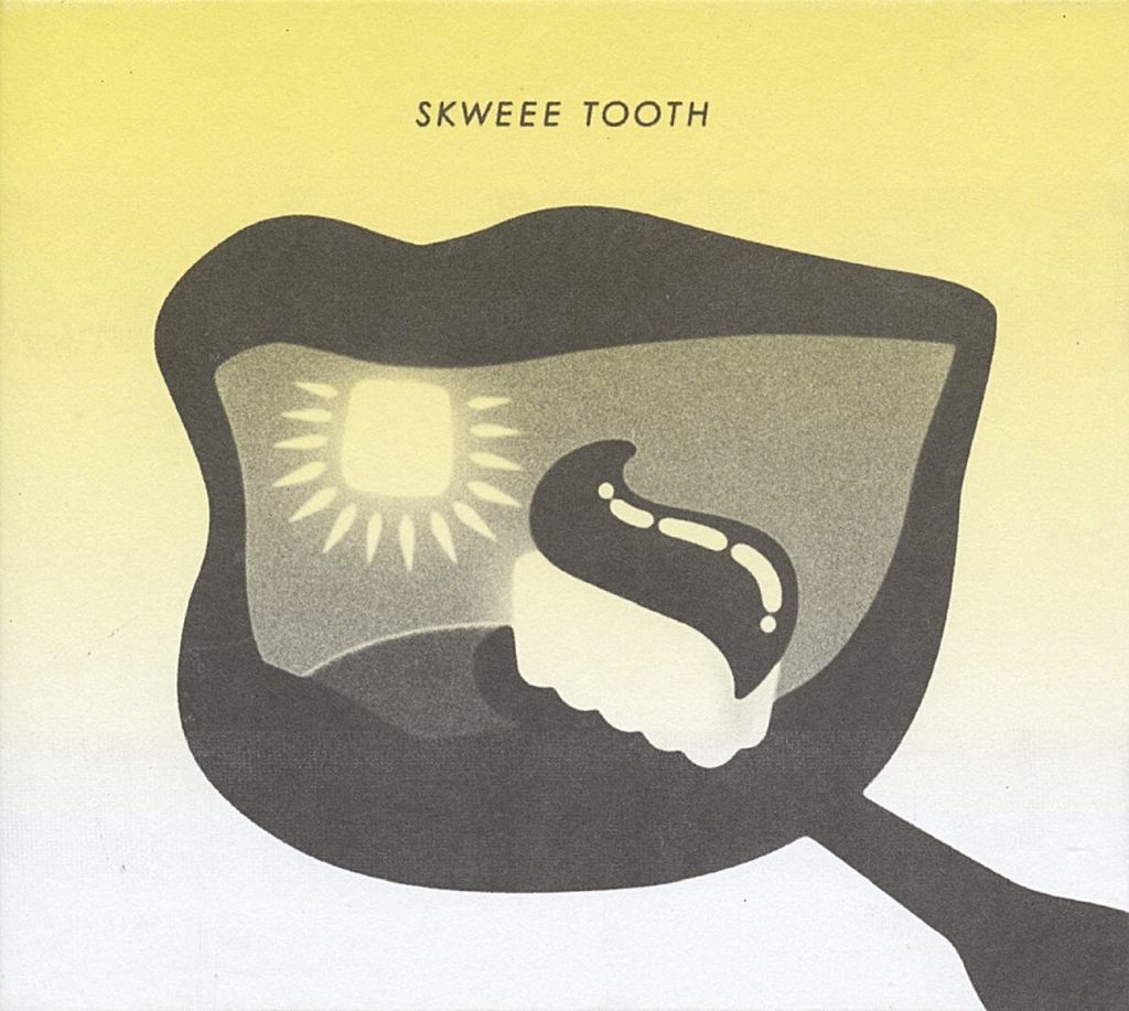 Skweee Tooth