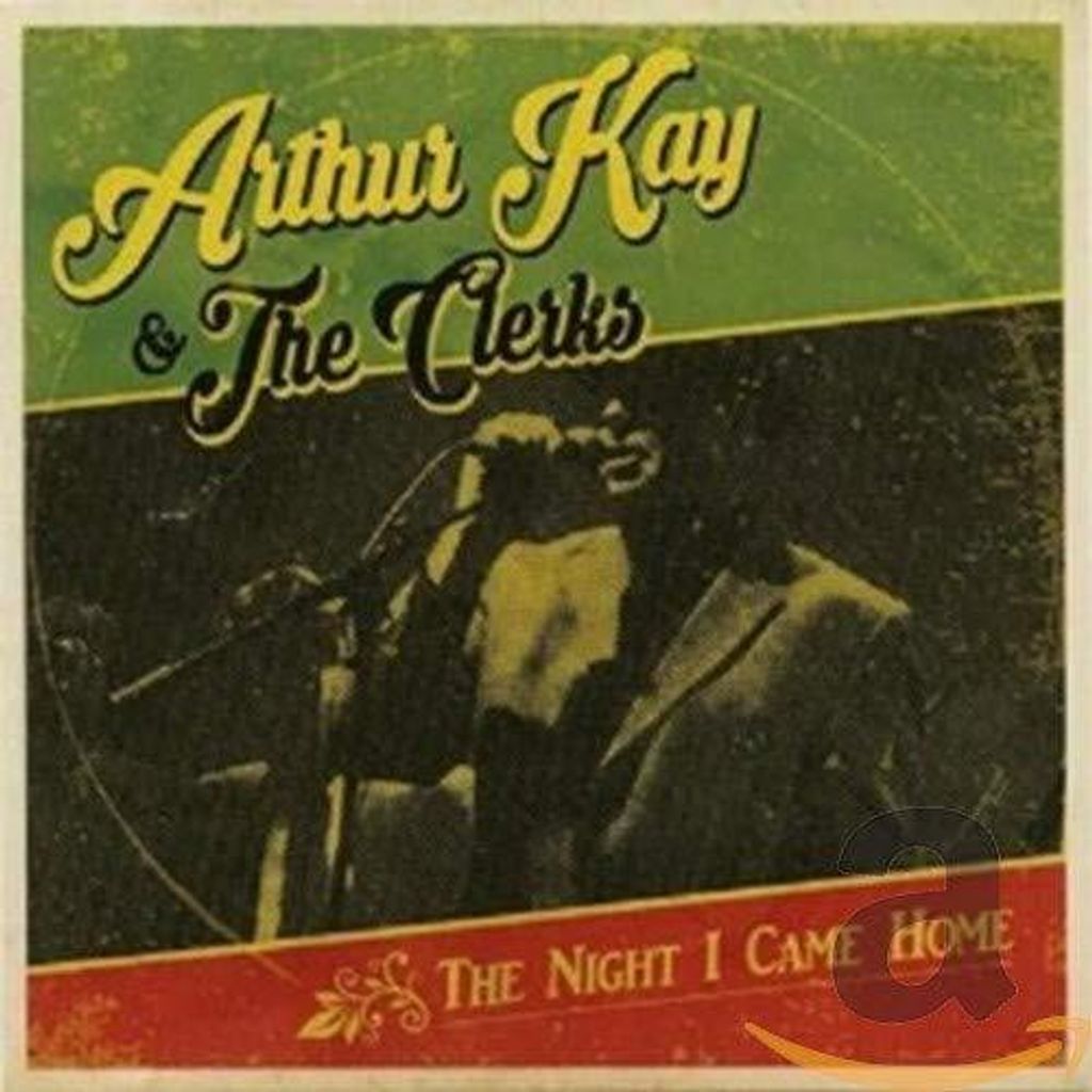 Kay,Arthur & The Clerks-The Night I Came Home