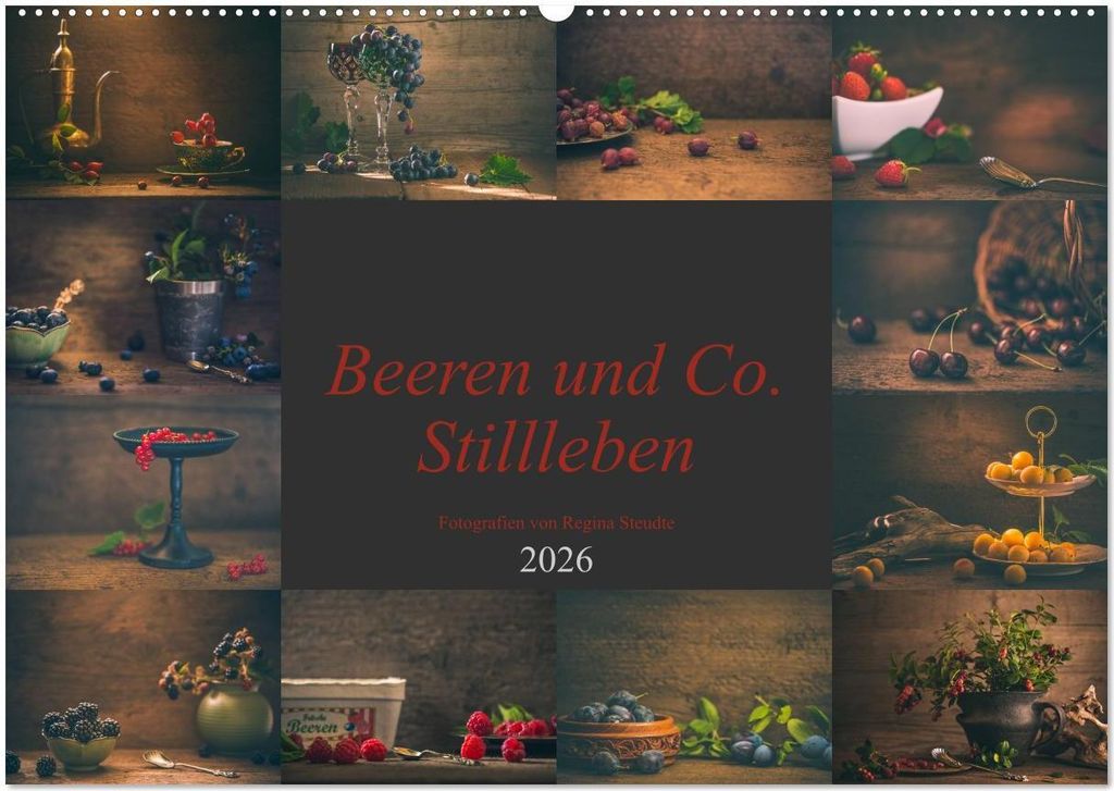 Beeren und Co. Stillleben (Wandkalender 2026 DIN A2 quer), CALVENDO Monatskalender