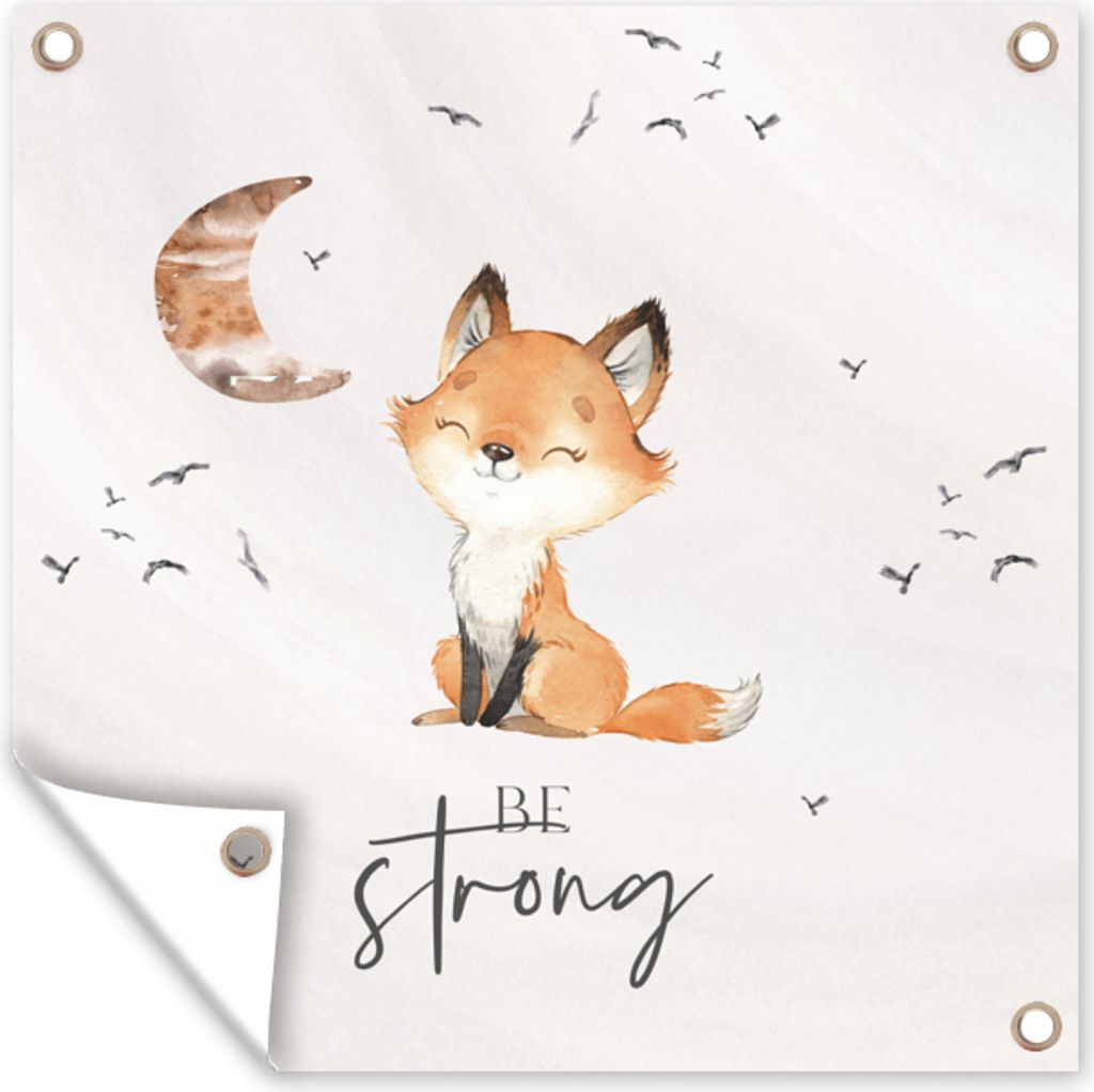 MuchoWow 50x50 cm Outdoor-Poster Gartendeko Sichtschutz Garten Poster für den Garten Zitate - Aquarell - Stark sein - Kinder - Fuchs - Tiere
