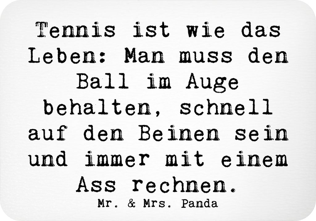 Mr. & Mrs. Panda Kühlschrankmagnet Spruch Tennis Lebensweisheit - Weiß - Geschenk, sportlich, Ball im Auge behalten, whiteboardmagnet, Wachsamkei...
