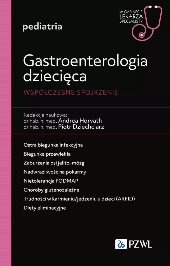 Kinder-Gastroenterologie. Ein zeitgemäßer Blick – Andrea Horvath, Piotr Dziechciarz