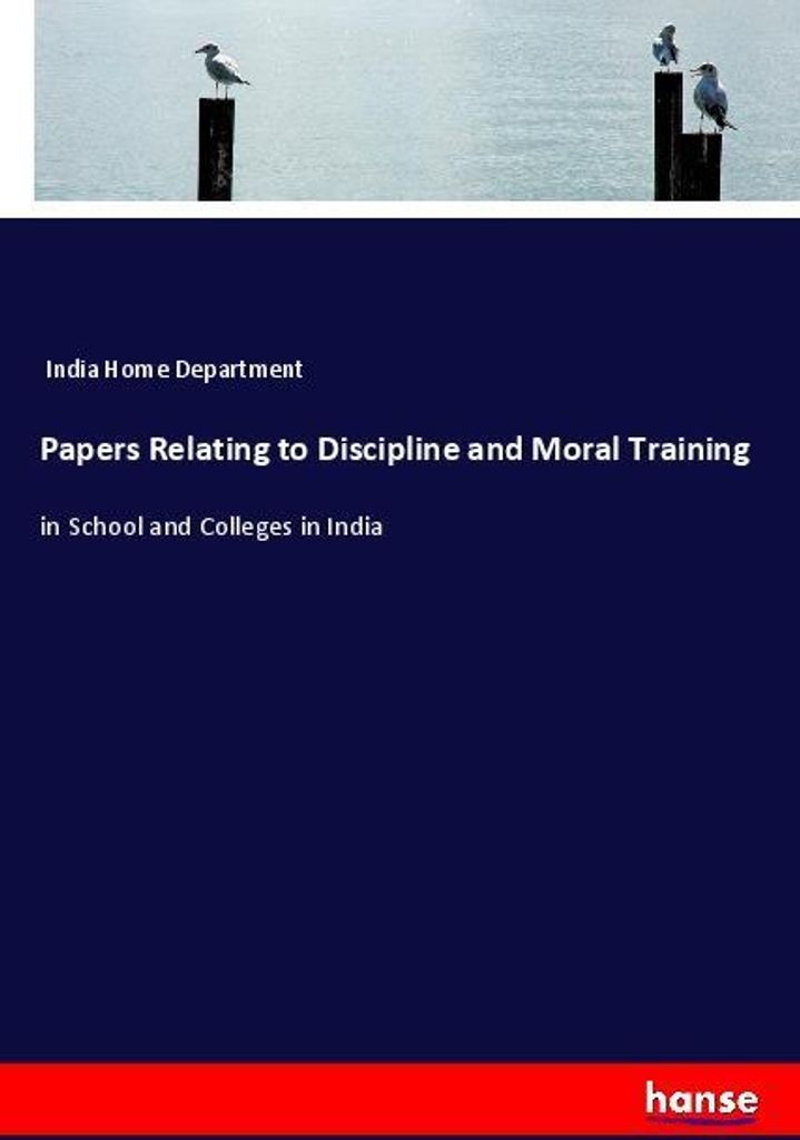 Papers Relating to Discipline and Moral Training