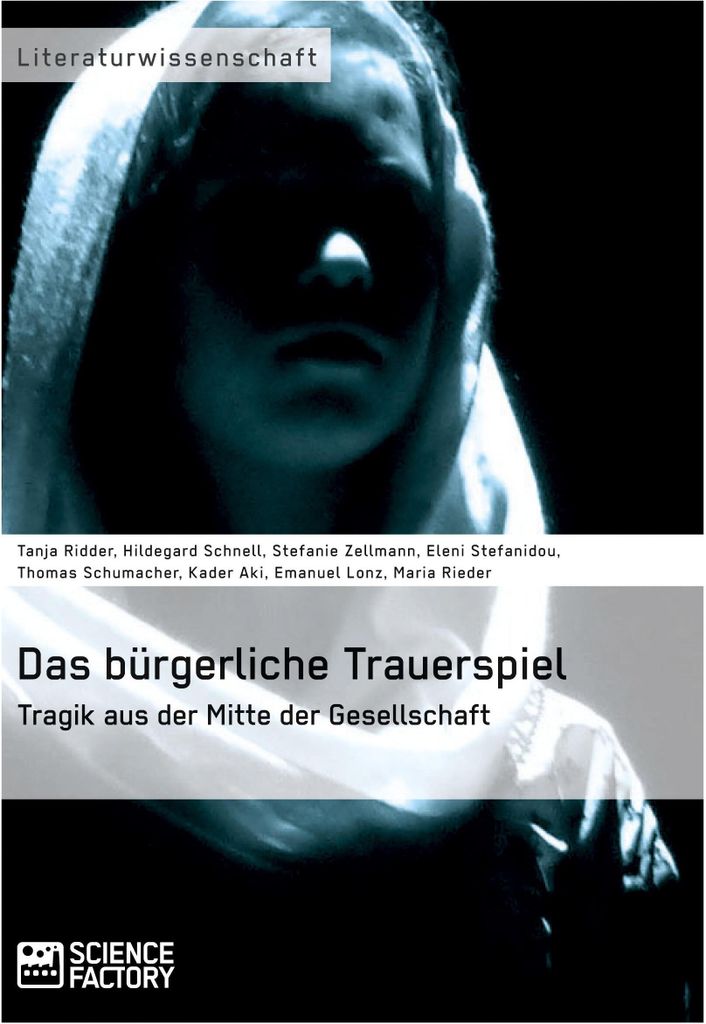 Das bürgerliche Trauerspiel. Tragik aus der Mitte der Gesellschaft