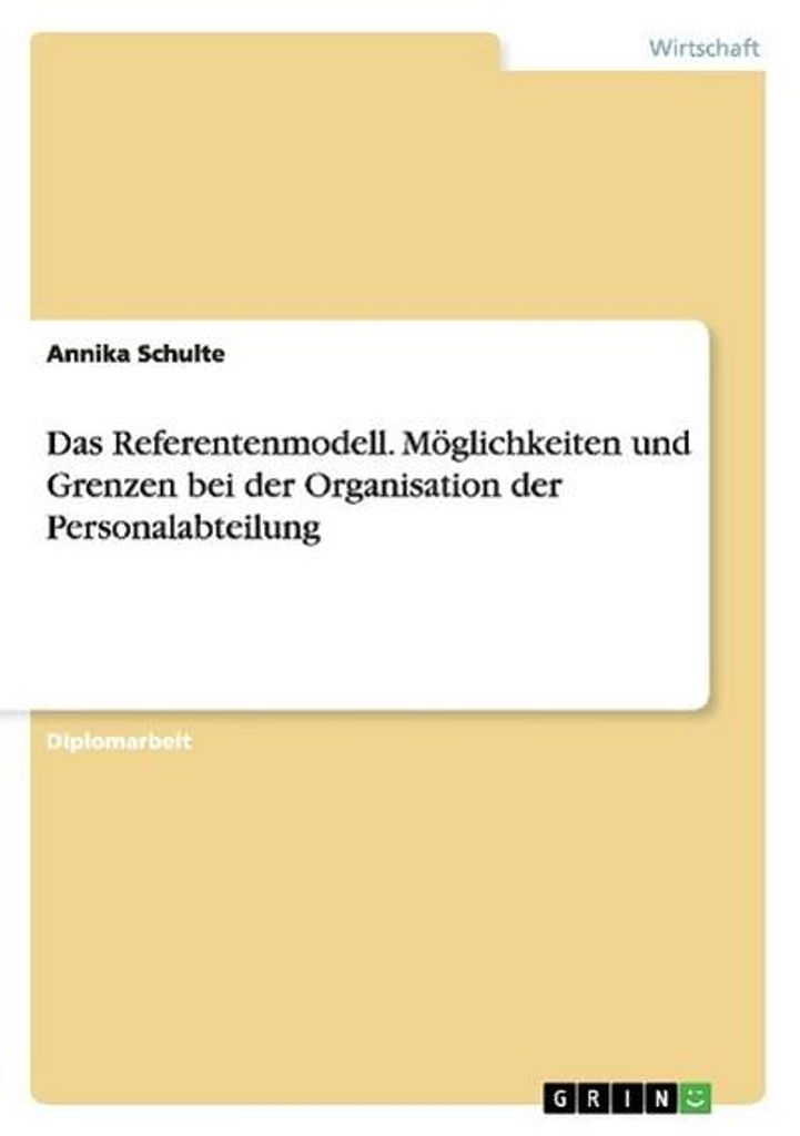 Das Referentenmodell - Möglichkeiten und Grenzen bei der Organisation der Personalabteilung