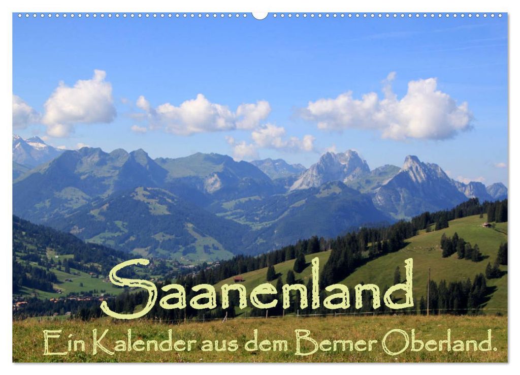 Saanenland. Ein Kalender aus dem Berner Oberland (Wandkalender 2027 DIN A2 quer), CALVENDO Monatskalender