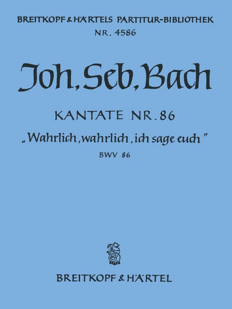 Wahrlich wahrlich ich sage euch Kantate Nr.86 BWV86 Partitur