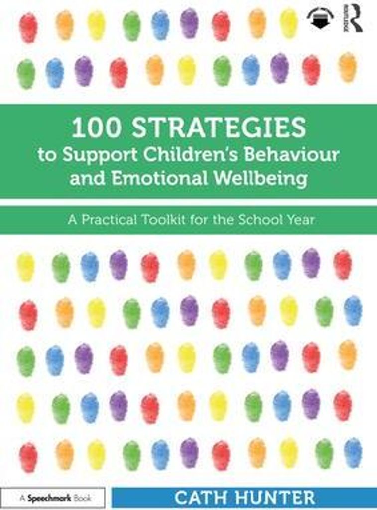 100 Strategies to Support Children's Behaviour and Emotional Wellbeing