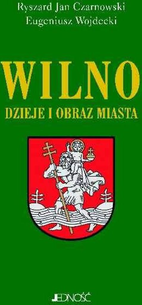 Wilno Dzieje i obraz miasta