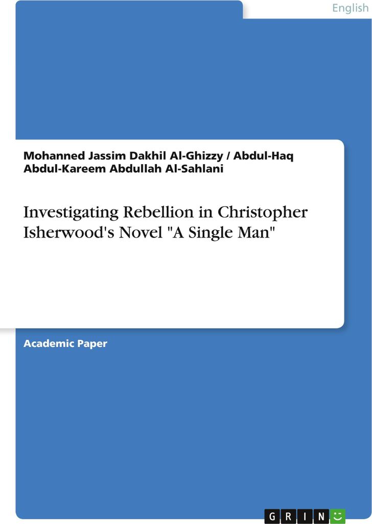 Investigating Rebellion in Christopher Isherwood's Novel "A Single Man"