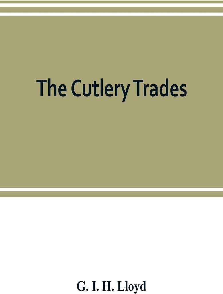 The cutlery trades; an historical essay in the economics of small-scale production