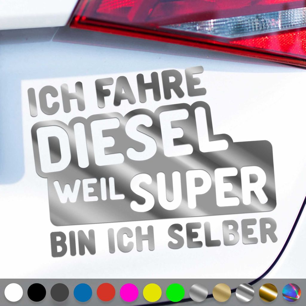 PantherPixel Ich Fahre Diesel Aufkleber Weil Selber Bin Ich Super Sticker Auto Geschenkidee Farbe Chrom-Silber
