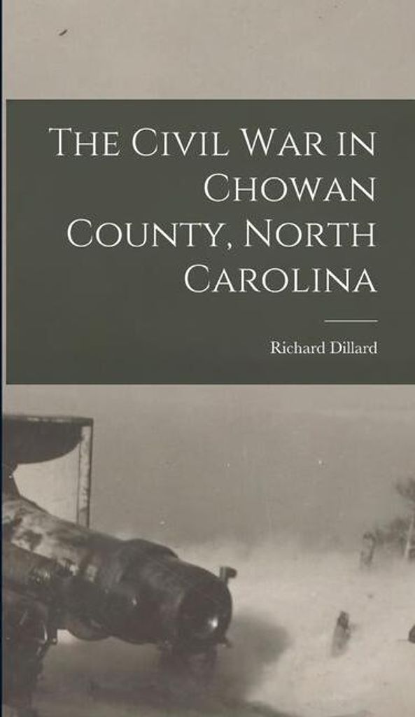 The Civil War In Chowan County, North Ca – Lingua: Inglese