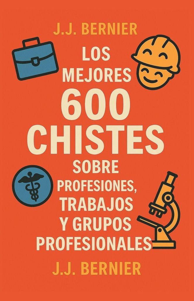 Los mejores 600 chistes sobre profesiones, trabajos y grupos profesionales