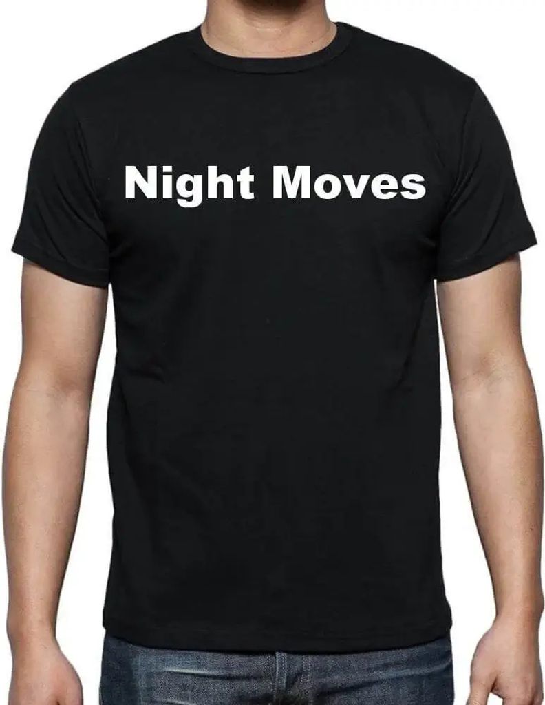 Herren Grafik T-Shirt Nachtumzüge – Night Moves – Öko-Verantwortlich Vintage Jahrgang Kurzarm Lustige Druck Geburtstag Geschenk Mann