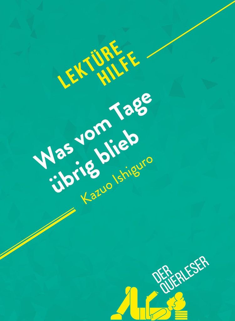 Was vom Tage übrig blieb von Kazuo Ishiguro (Lektürehilfe)