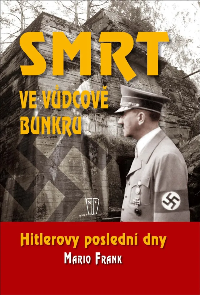 La Vérité sur le Bunker d'Hitler : Livre Mario Frank contre les Mythes